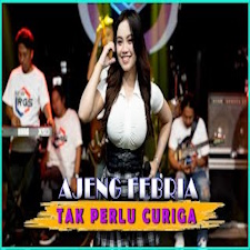 Ajeng Febria - Tak Perlu Curiga