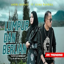 Andra Respati - Lumpur dan Berlian Feat. Gisma wandira