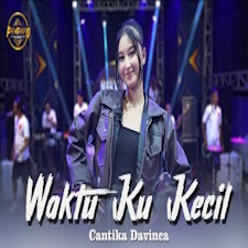 Cantika Davinca - Waktu Ku Kecil