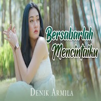 Denik Armila - Bersabarlah Mencintaiku