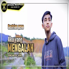 Gustrian Geno - Aku Yang Mengalah