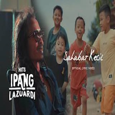 Ipang - Sahabat Kecil