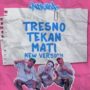 NDX A.K.A - Tresno Tekan Mati (New Version)