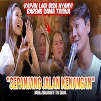 Nabila Maharani Ft Tri Suaka - Sepanjang Jalan Kenangan