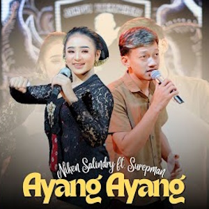 Niken Salindry - Ayang Ayang Feat. Surepman