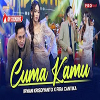 Irwan Krisdiyanto X Fira Cantika - Cuma Kamu